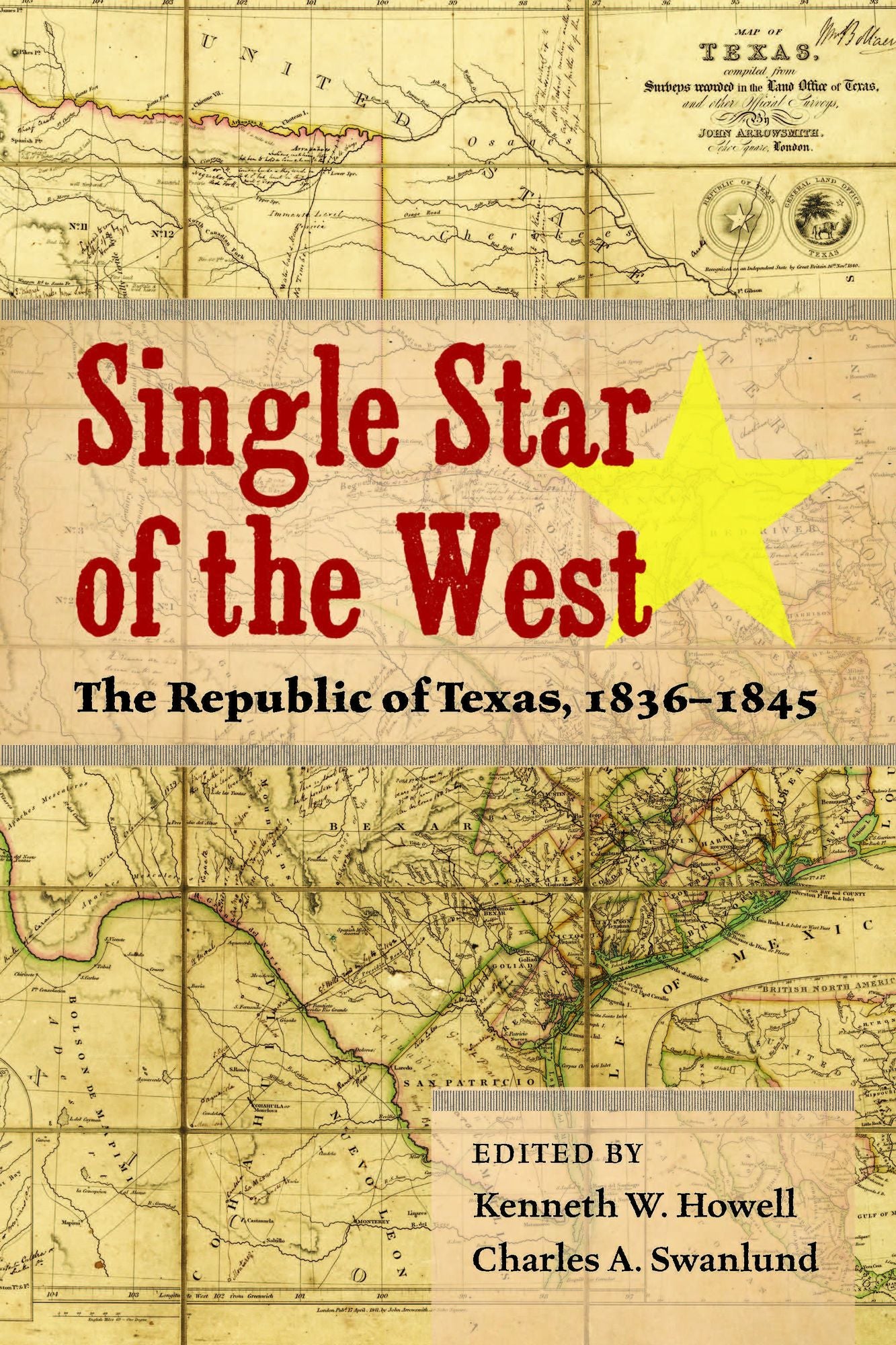Single Star of the West: The Republic of Texas, 1836-1845