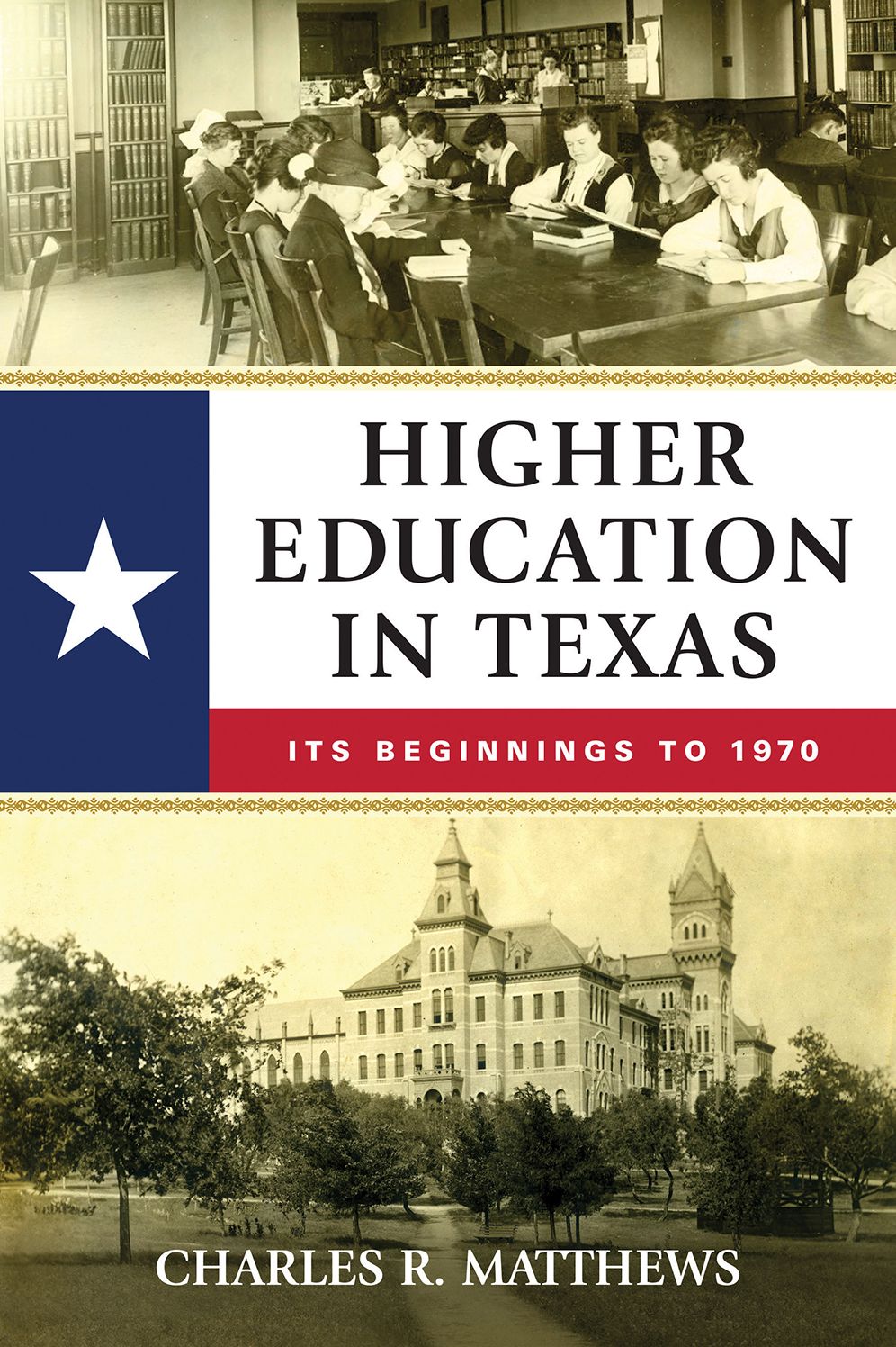 Higher Education in Texas: Its Beginnings to 1970
