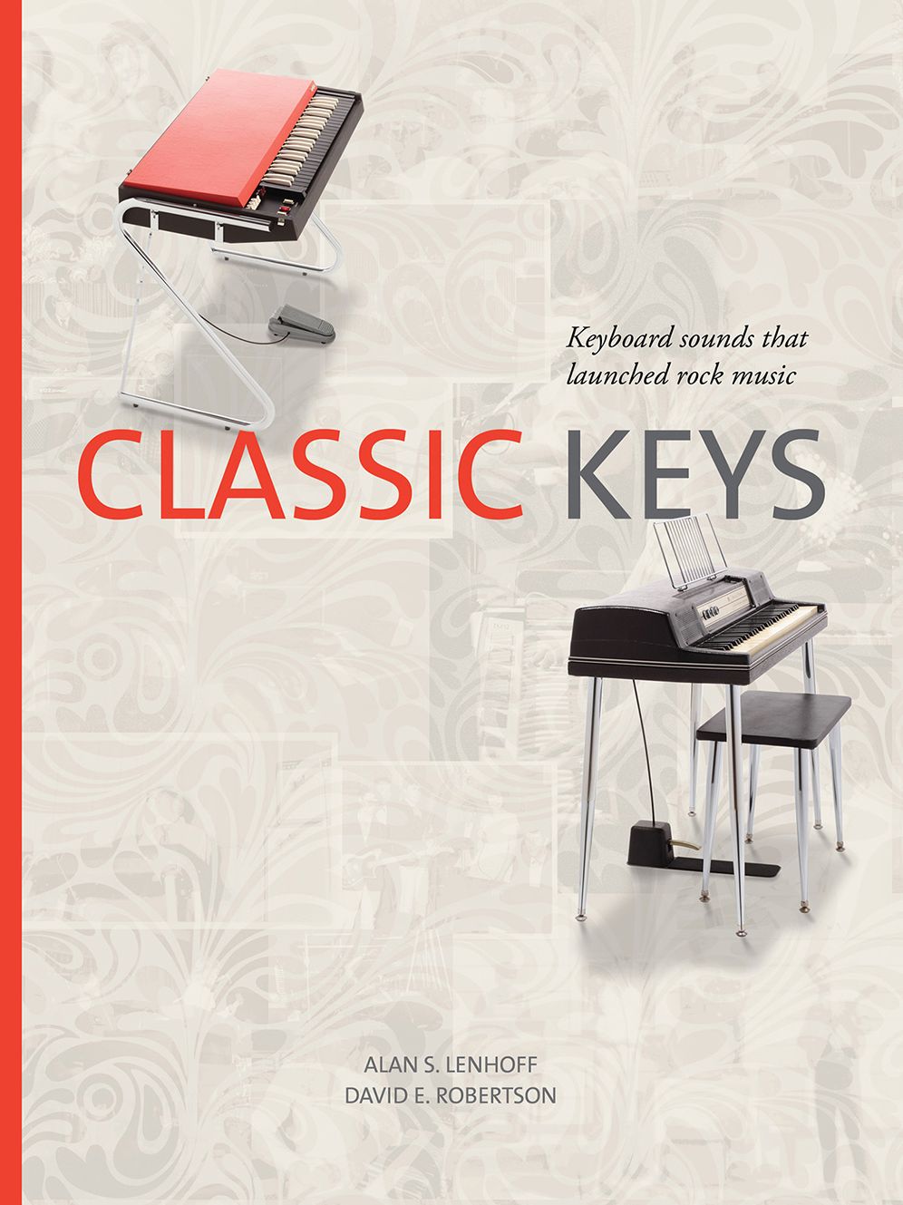 Classic Keys : Keyboard Sounds That Launched Rock Music