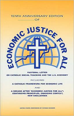 Economic Justice for All: Catholic Social Teaching and the U. S. Economy