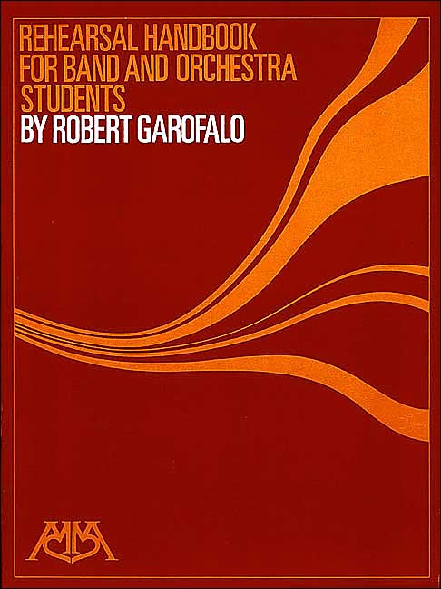 Rehearsal Handbook for Band/Orchestra Students