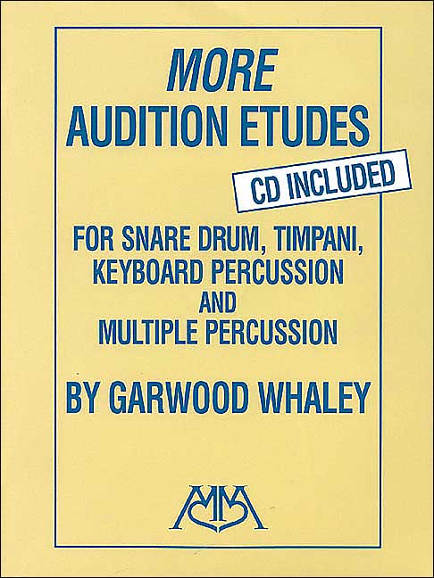 More Audition Etudes (CD Included): For Snare Drum, Timpani, Keyboard Percussion and Multiple Percussion
