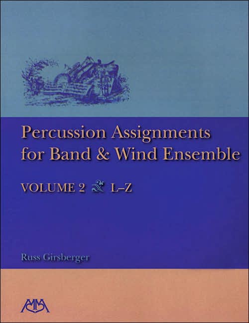Percussion Assignments for Band and Wind Ensemble: Volume 2