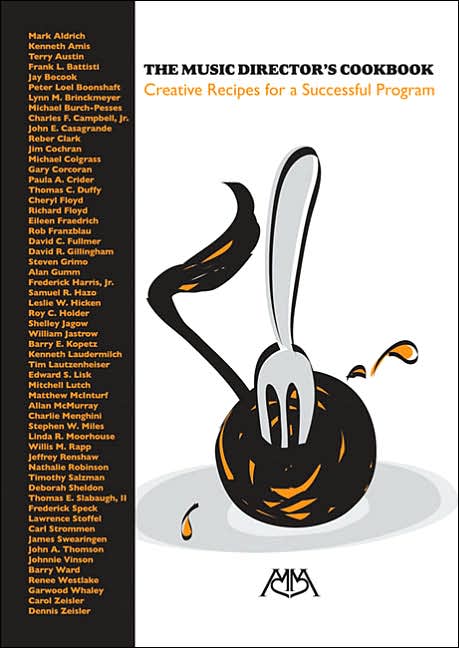 The Music Director's Cookbook: Recipes for a Successful Program