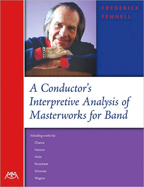 Conductor's Interpretive Analysis of Masterworks for Band