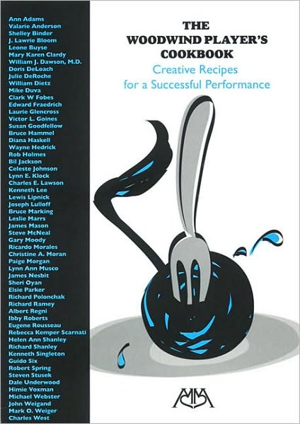 Woodwind Player's Cookbook: Creative Recipes for a Successful Performance