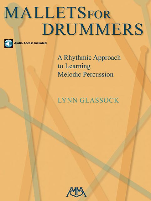 Mallets for Drummers: A Rhythmic Approach to Learning Melodic Percussion