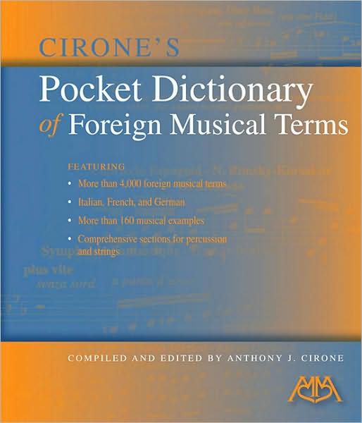 Cirone's Pocket Dictionary of Foreign Musical Terms