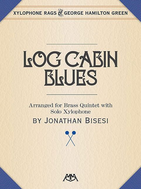 Log Cabin Blues: Brass Quintet with Xylophone Solo