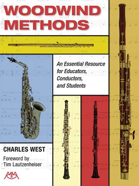 Woodwind Methods: An Essential Resource for Educators, Conductors & Students