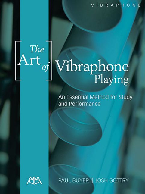 The Art of Vibraphone Playing: An Essential Method for Study & Performance