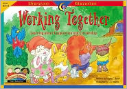 Working Together: Learning about Cooperation and Citizenship K-3