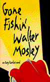 Gone Fishin' (Easy Rawlins Series #6)