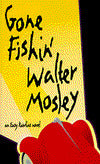 Gone Fishin' (Easy Rawlins Series #6)