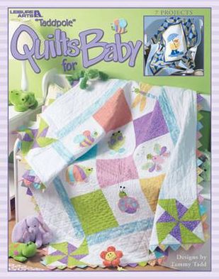 Tadpole Quilts for Baby (Leisure Arts #3518)