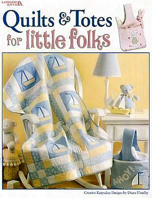 Quilts & Totes for Little Folks (Leisure Arts #3650)