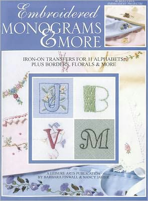 Embroidered Monograms & More (Leisure Arts #1984)