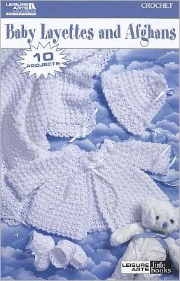 Baby Layettes and Afghans (Leisure Arts #75027)