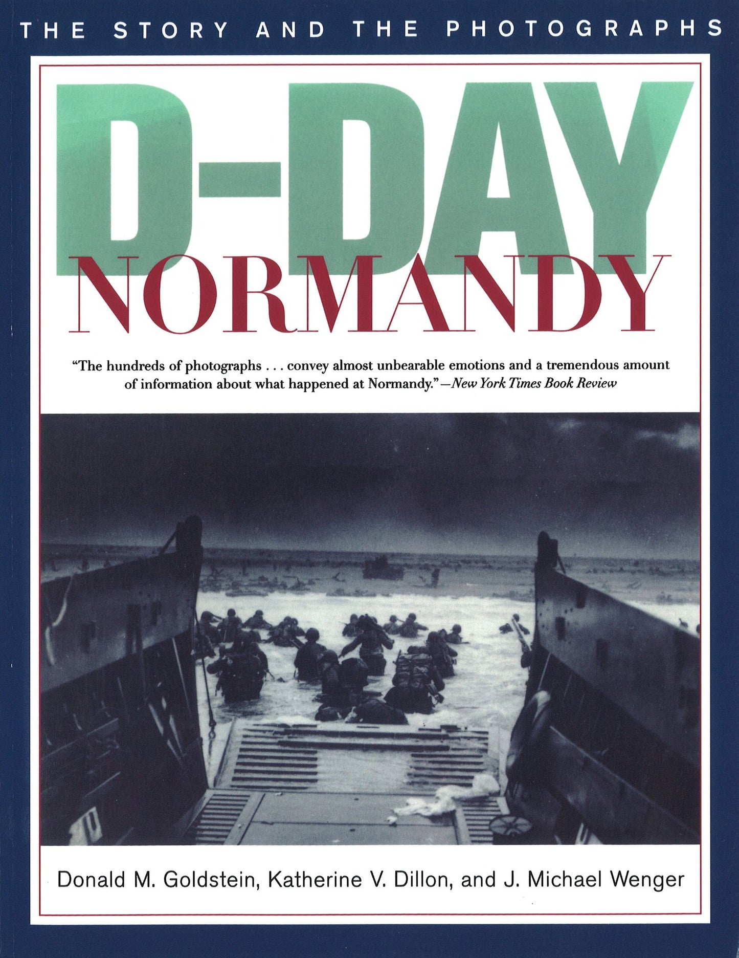 D-Day Normandy: The Story and Photographs