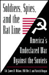 Soldiers, Spies, and the Rat Line: America's Undeclared War Against the Soviets