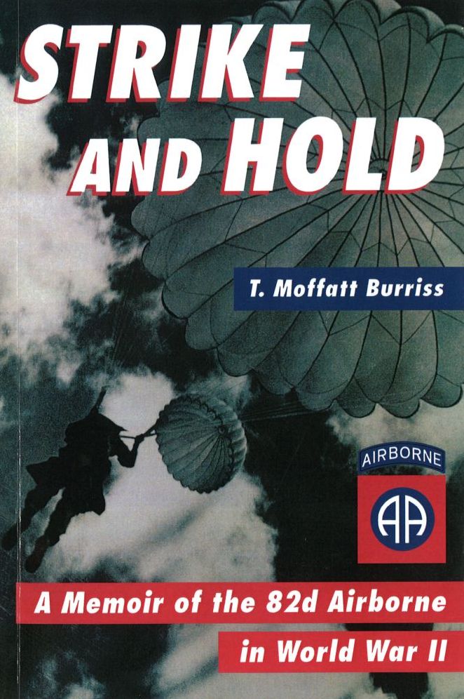 Strike and Hold: A Memoir of the 82nd Airborne in World War II