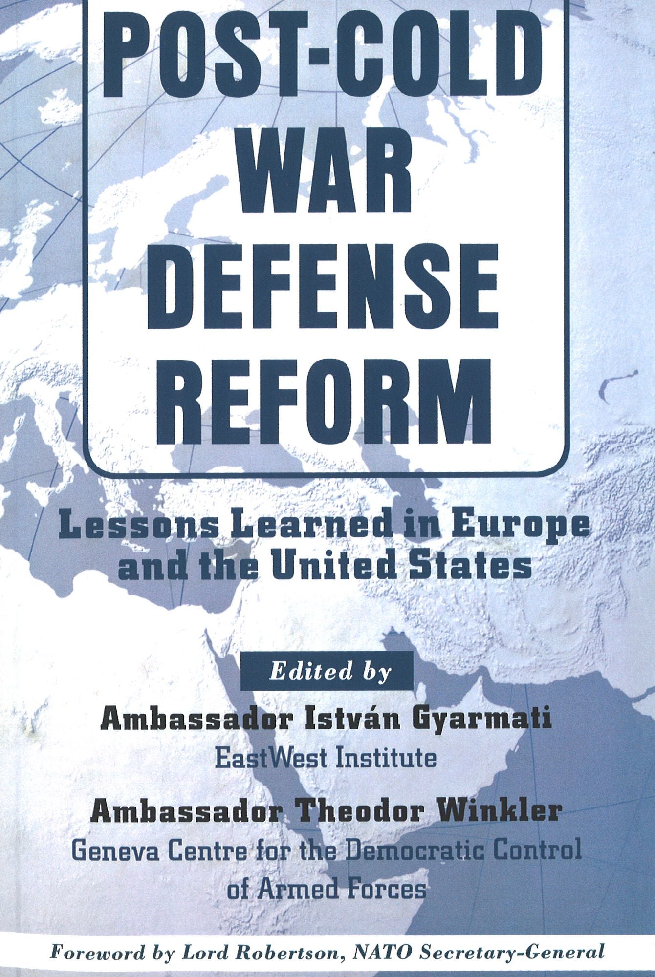 Post-Cold War Defense Reforms: Lessons Learned in Europe and the United States