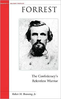 Forrest: The Confederacy's Relentless Warrior