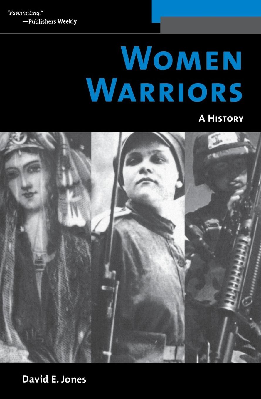 Women Warriors: A History