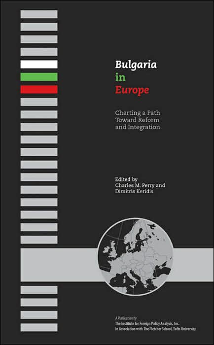 Bulgaria in Europe: Charting a Path Toward Reform and Integration