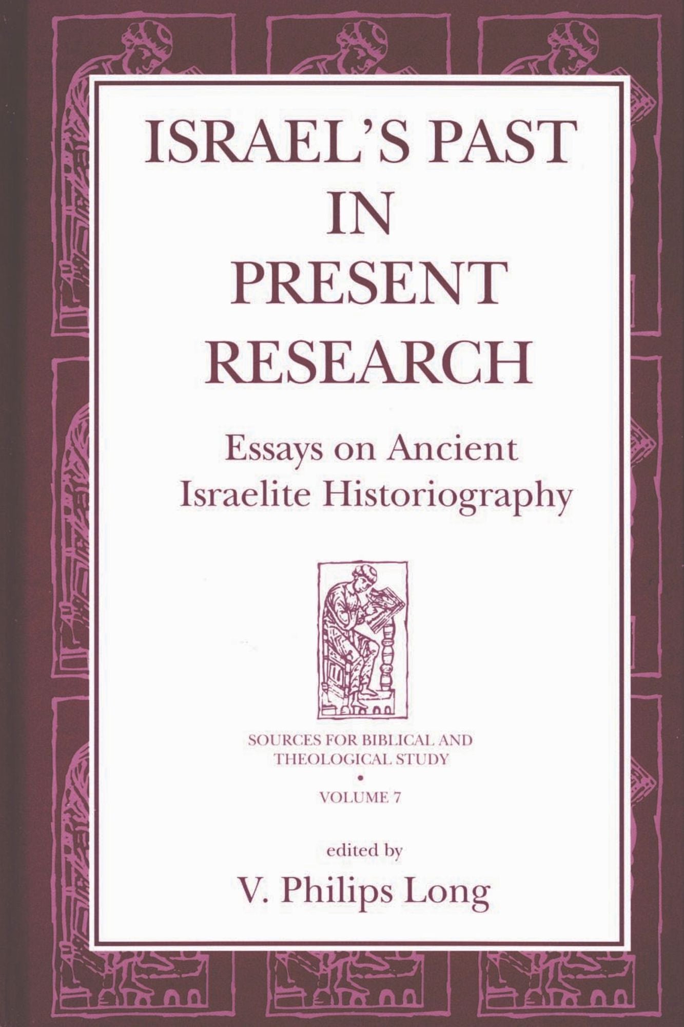 Israel's past in Present Research: Essays on Ancient Israelite Historiography