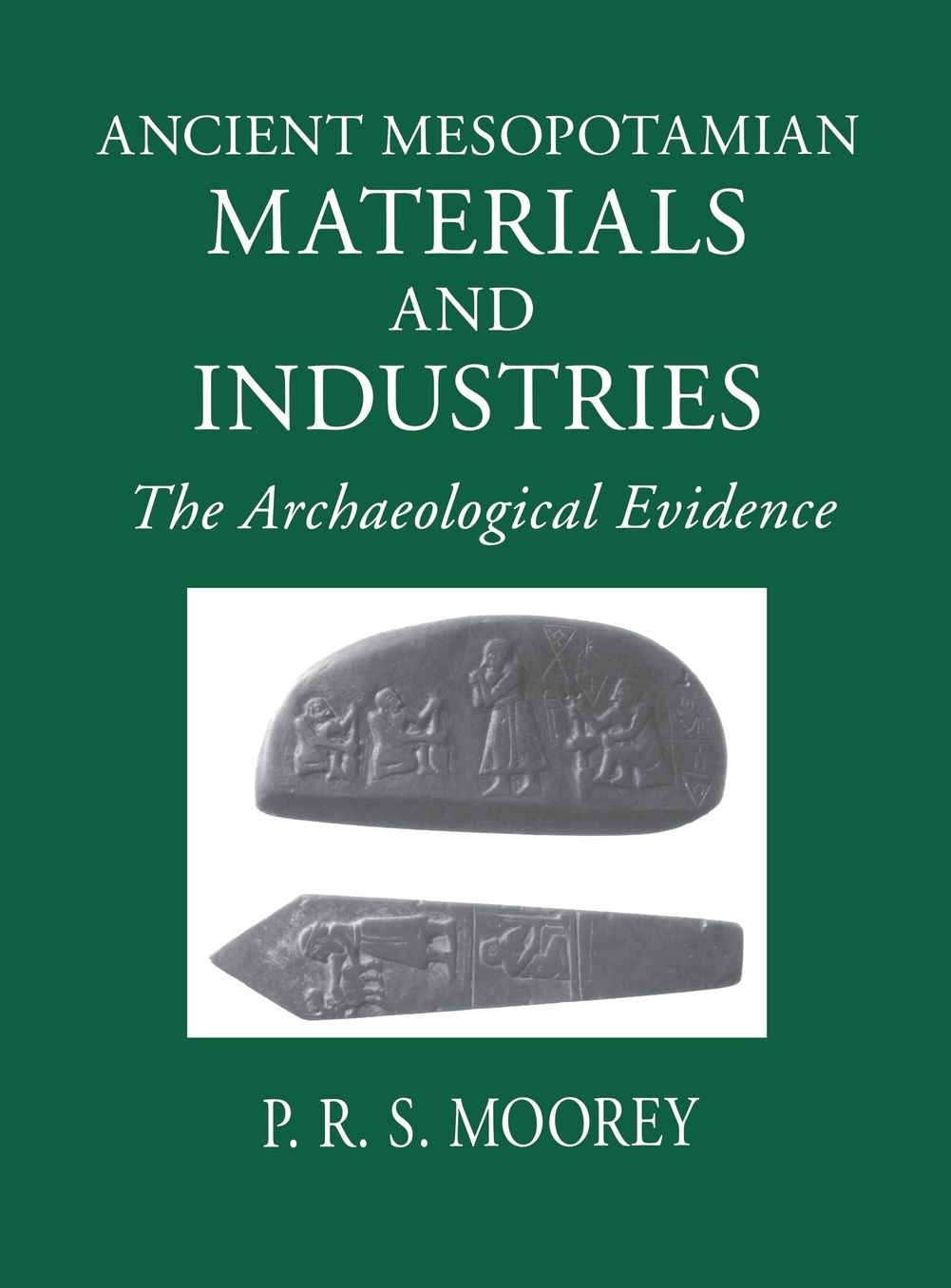 Ancient Mesopotamian Materials and Industries: The Archeological Evidence