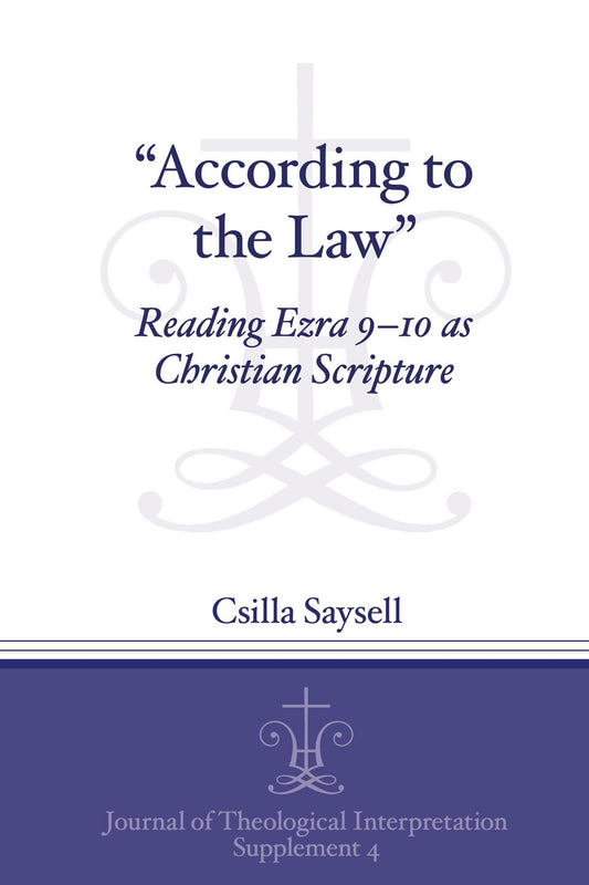 "According to the Law": Reading Ezra 9-10 As Christian Scripture