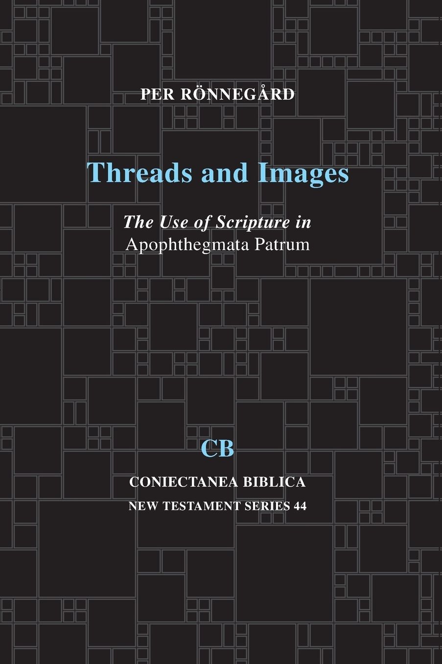 Threads and Images: The Use of Scripture in Apophthegmata Patrum
