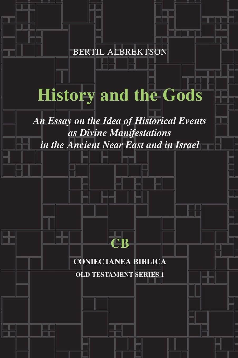 History and the Gods: An Essay on the Idea of Historical Events As Divine Manifestations in the Ancient near East and in Israel