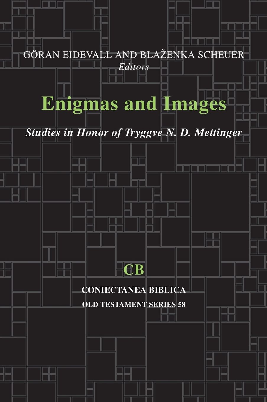 Enigmas and Images: Studies in Honor of Tryggve N. D. Mettinger