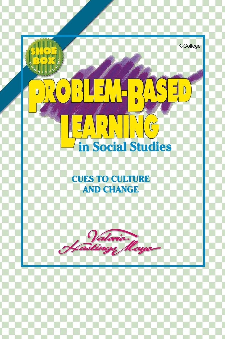 Problem-Based Learning in Social Studies: Cues to Culture and Change