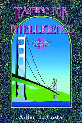 Teaching for Intelligence II: A Collection of Articles