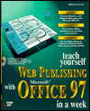 Teach Yourself Web Publishing for Microsoft Office 97 in a Week