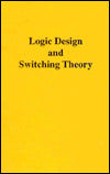 Logic Design and Switching Theory