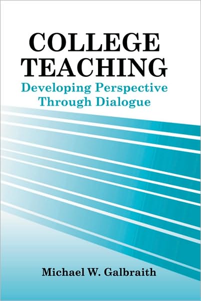 College Teaching: Developing Perspective Through Dialogue