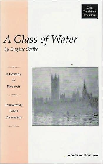 A Glass of Water (Le Verre D'eau)