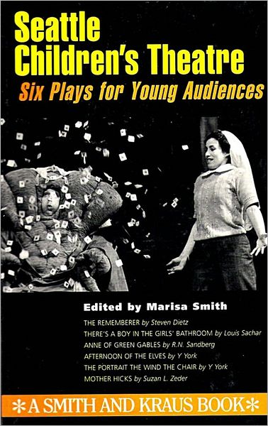 Seattle Children's Theatre: Six Plays for Young Audiences