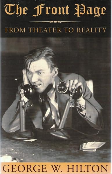 The Front Page: From Theater to Reality (Art of Theater Series)