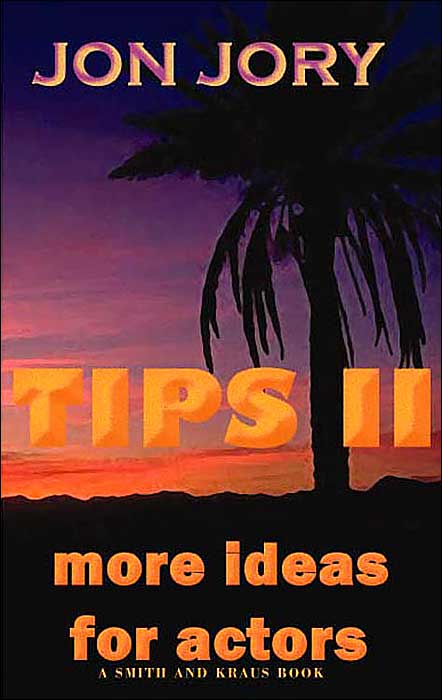 Tips II: More Ideas for Actors