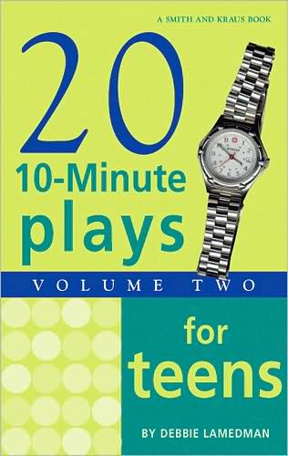 Twenty 10-Minute Plays for Teens (Volume II)