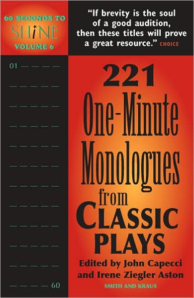 60 Seconds to Shine Volume 6: 221 One-Minute Monologues from Classic Plays