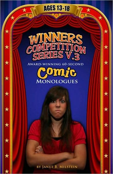 Winners Competition Series V.3: Award-Winning, 60-Second Comic Monologues Ages 13-18