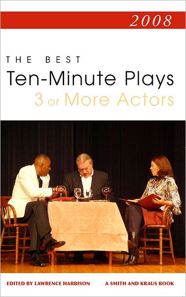 Best 10-Minute Plays 2008, 3 or More Actors