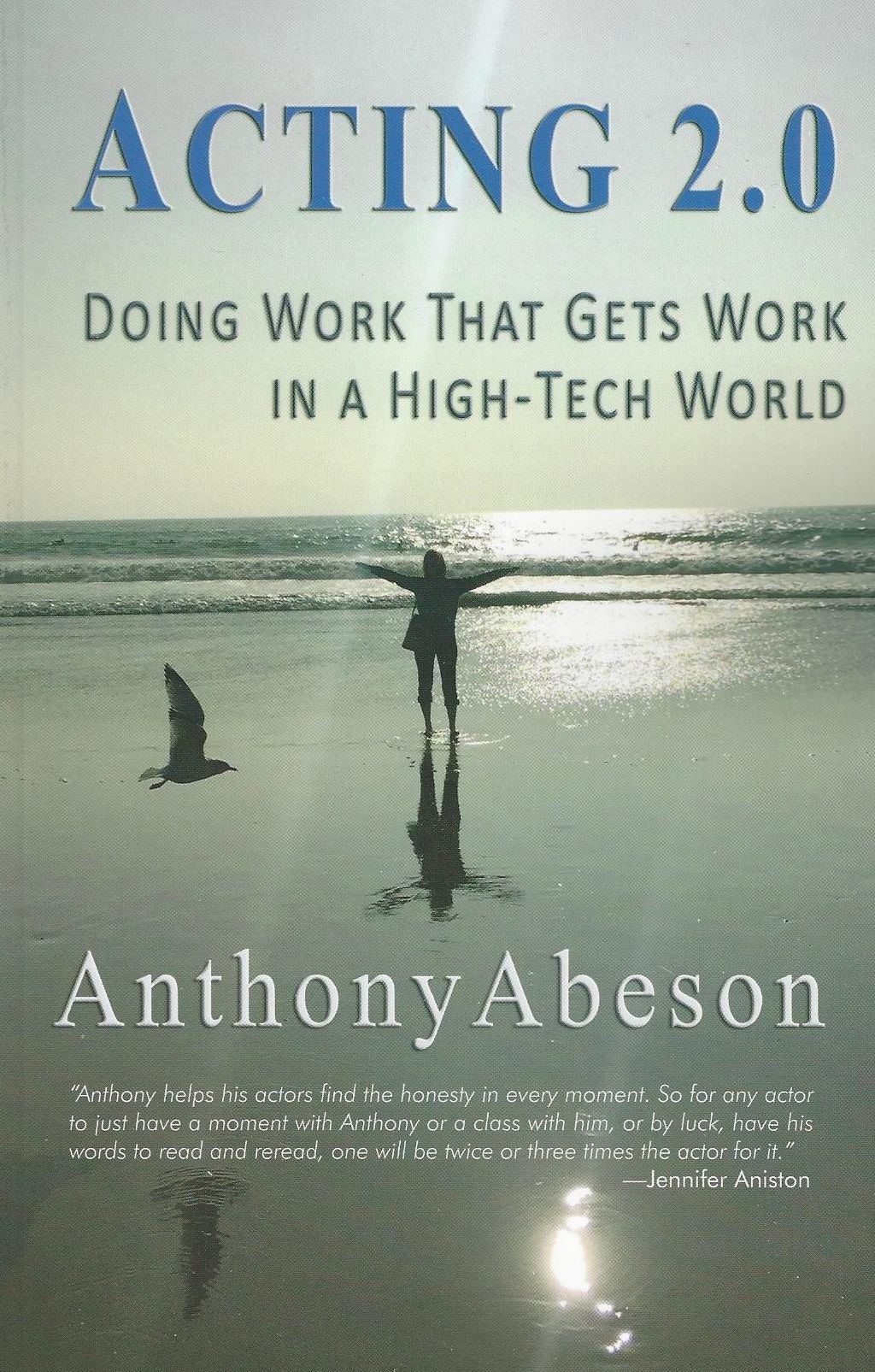 Acting 2.0: Doing Work That Gets Work in a High-tech World