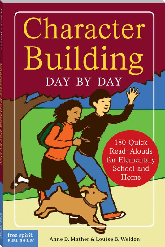Character Building Day by Day: 180 Quick Read-Alouds for Elementary School and Home